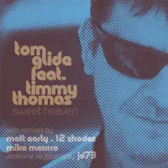 Sweet Heaven (feat. Timmy Thomas) - EP by Tom Glide album reviews, ratings, credits