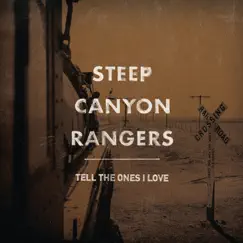 Tell The Ones I Love by Steep Canyon Rangers album reviews, ratings, credits