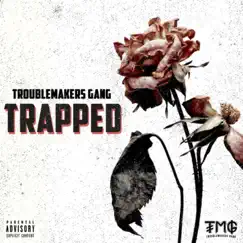 Trapped - Single by Troublemakers Gang album reviews, ratings, credits