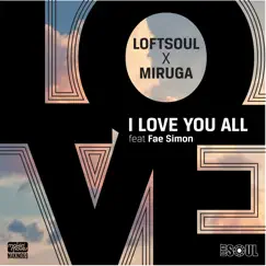 I Love You All (feat. Fae Simon) [Moon Light Dub] Song Lyrics