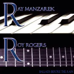 Ballads Before the Rain by Ray Manzarek & Roy Rogers album reviews, ratings, credits