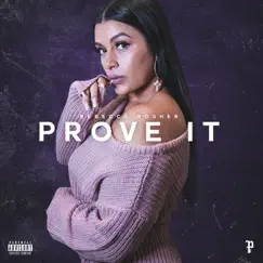 Prove It - Single by Rebecca Rosher album reviews, ratings, credits