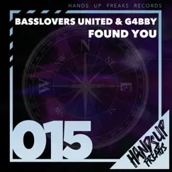 Found You (Remixes) - EP by Basslovers United & G4bby album reviews, ratings, credits