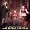 Hajs Trzeba Rozjebać - Single album lyrics, reviews, download