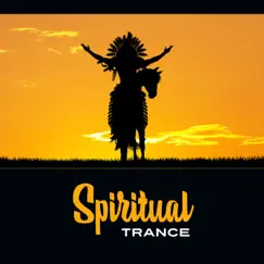 Spiritual Trance – Native Meditation, Soothing Flute Music, Sounds of Nature, Shamanic Music, Spiritual Energy by Native Meditation Zone album reviews, ratings, credits