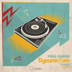 DynamicFunk - Single by Phil Disco album reviews, ratings, credits