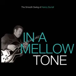 In a Mellow Tone: The Smooth Swing of Kenny Burrell by Kenny Burrell album reviews, ratings, credits