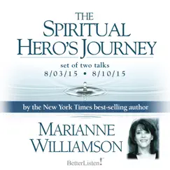 The Spiritual Hero's Journey by Marianne Williamson album reviews, ratings, credits