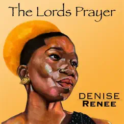 The Lord's Prayer - Single by Denise Renee album reviews, ratings, credits