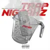 Trap Niggahz (feat. Shaker the Baker) - Single album lyrics, reviews, download