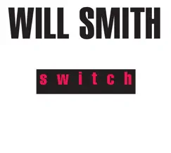 Switch - Single by Will Smith album reviews, ratings, credits