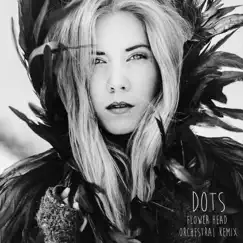 Dots (Flower Head Orchestral Remix) Song Lyrics