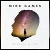 Mind Games - EP album lyrics, reviews, download