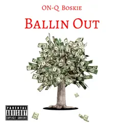 Ballin' Out (feat. Boskie) Song Lyrics