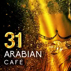 Arabian Café: 31 Hypnotic Oriental Songs, Sensual Slow Belly Dance Rhythms by Belly Dance Music Zone album reviews, ratings, credits
