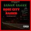 Rose City Raised the Mixtape, Vol. 1 album lyrics, reviews, download