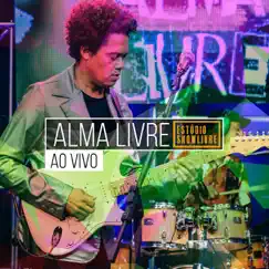 Alma Livre no Estúdio Showlivre (Ao Vivo) by Alma Livre album reviews, ratings, credits