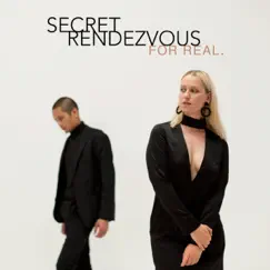 For Real. by Secret Rendezvous album reviews, ratings, credits