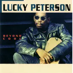 Beyond Cool by Lucky Peterson album reviews, ratings, credits
