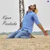 Kyun Pardesha - Single album lyrics, reviews, download