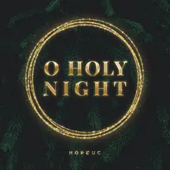 O Holy Night / All Glory (feat. Darlene Zschech & Luke Taylor) - Single by HopeUC album reviews, ratings, credits