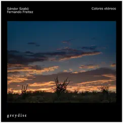 Colores Etéreos by Sandor Szabo & Fernando Freitez album reviews, ratings, credits
