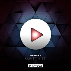 Switch It - Single by Denine album reviews, ratings, credits