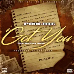 I Got You - Single by Poochie album reviews, ratings, credits