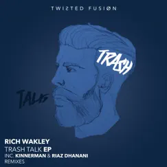 Trash Talk (Riaz Dhanani Remix) Song Lyrics