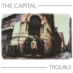 Trouble - Single by The Capital album reviews, ratings, credits