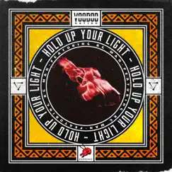 Hold Up (Your Light) [feat. Voodoo Nation] - Single by Voodoo Nation album reviews, ratings, credits