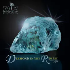 Diamond in the Rough - Single by Mic Gutz album reviews, ratings, credits