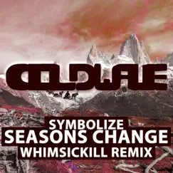 Seasons Change (WhimSicKill Remix) - Single by Symbolize album reviews, ratings, credits