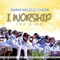 I Worship the King by Imani Milele Choir album reviews, ratings, credits