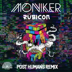 Rubicon (Post Humans Remix) Song Lyrics