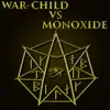 War - Child Vs Monoxide - EP album lyrics, reviews, download
