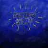 Brothers and the Beat - EP album lyrics, reviews, download