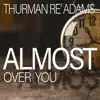 Almost over You - Single album lyrics, reviews, download