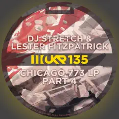 Chicago 773 LP, Pt. 4 by I Am DJ Stretch & Lester Fitzpatrick album reviews, ratings, credits
