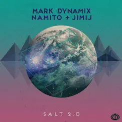 Salt 2.0 - Single by Mark Dynamix, Namito & JimiJ album reviews, ratings, credits