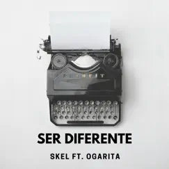 Ser Diferente (feat. Ogarita) Song Lyrics