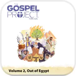 Gospel Project for Kids: Volume 2 Out of Egypt by LifeWay Kids Worship album reviews, ratings, credits
