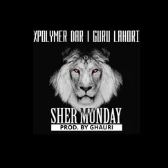 Sher Munday (feat. Guru Lahori) - Single by Xpolymer Dar album reviews, ratings, credits