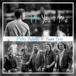 19 You + Me (feat. Home Free) - Single by Peter Hollens album reviews, ratings, credits