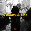 Thanks a Lot - Single album lyrics, reviews, download