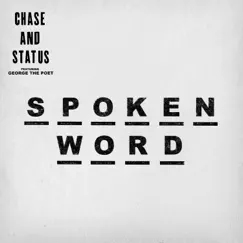 Spoken Word (feat. George the Poet) - Single by Chase & Status album reviews, ratings, credits