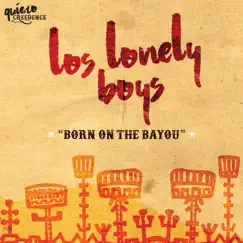 Born On the Bayou - Single by Los Lonely Boys album reviews, ratings, credits
