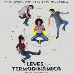 Las Leyes de la Termodinámica (Banda Sonora Original) by Fernando Velázquez album reviews, ratings, credits