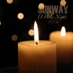 O Holy Night - Single by Sunway album reviews, ratings, credits