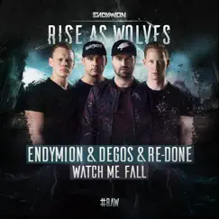 Watch Me Fall - Single by Endymion & Degos & Re-Done album reviews, ratings, credits